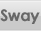 Sway